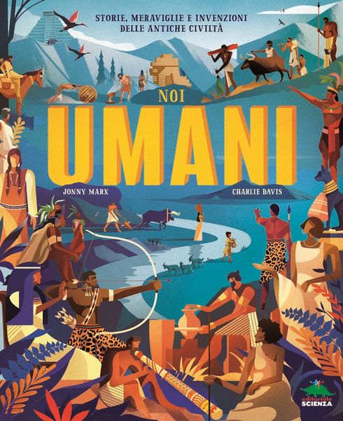 Produktbild: Noi umani. Storie, meraviglie e invenzioni delle antiche civilt&agrave;