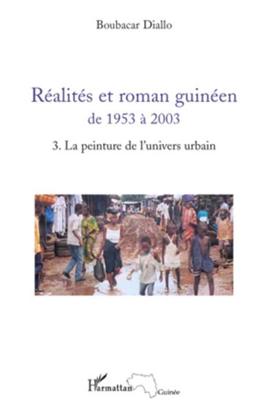 Produktbild: R&eacute;alit&eacute;s et roman guin&eacute;en de 1953 &agrave; 2003 T3