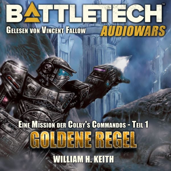 BattleTech - Goldene Regel - William H. Keith Jr., Audio, 9783946309703