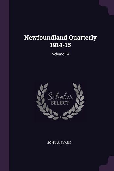 Produktbild: Newfoundland Quarterly 1914-15; Volume 14