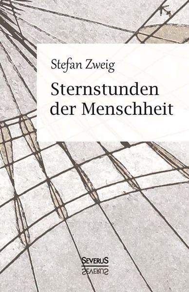 Produktbild: Sternstunden der Menschheit. Vierzehn historische Miniaturen