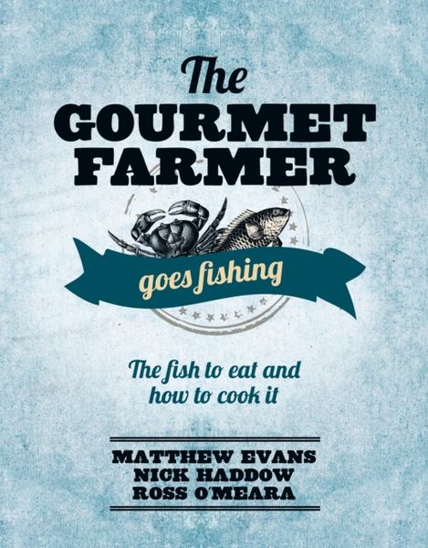 Produktbild: The Gourmet Farmer Goes Fishing