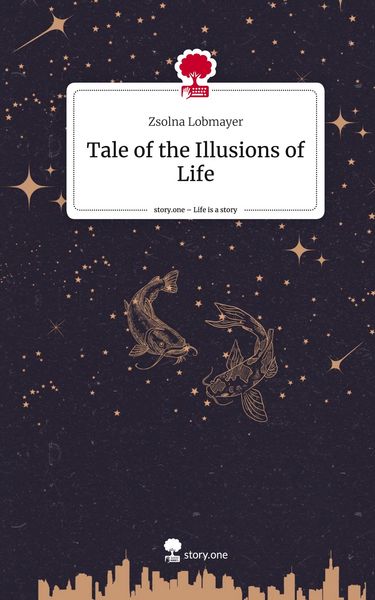 Produktbild: Tale of the Illusions of Life. Life is a Story - story.one