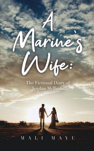 Produktbild: A Marine's Wife: The Fictional Diary of Sophia McBride