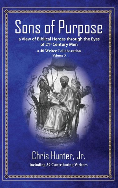 Produktbild: Sons of Purpose, a View of Biblical Heroes through the Eyes of 21st Century Men