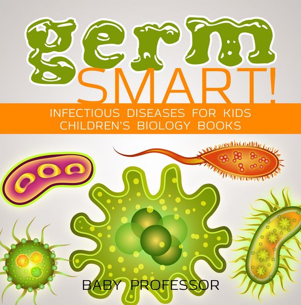 Produktbild: Germ Smart! Infectious Diseases for Kids | Children's Biology Books