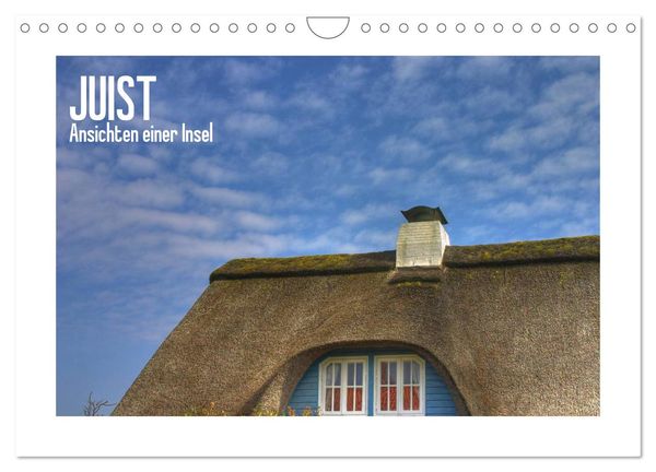 JUIST - Ansichten einer Insel (Wandkalender 2024 DIN A4 quer), CALVENDO Monatskalender