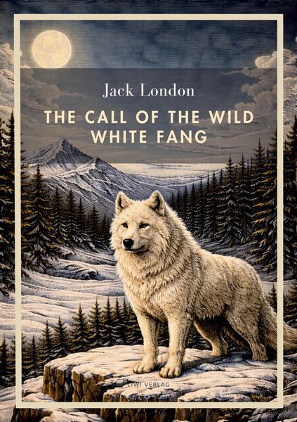 Produktbild: Jack London: The Call of the Wild / White Fang (English Edition)