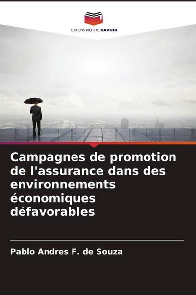 Produktbild: Campagnes de promotion de l'assurance dans des environnements &eacute;conomiques d&eacute;favorables