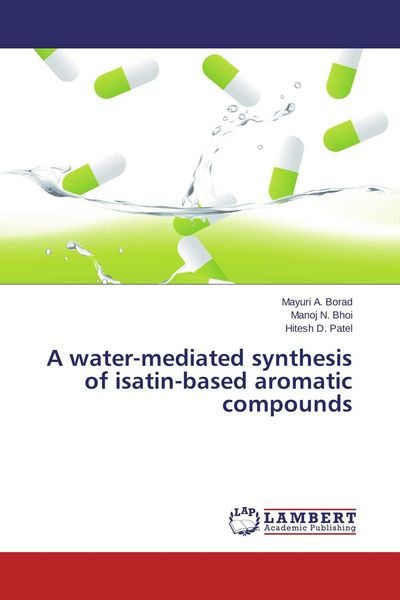 Produktbild: A water-mediated synthesis of isatin-based aromatic compounds