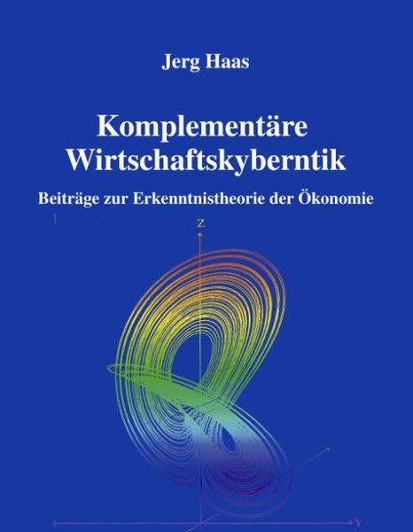 Komplementäre Wirtschaftskybernetik, Paperback von Jerg Haas, BoD – Books on Demand, 9783831104000