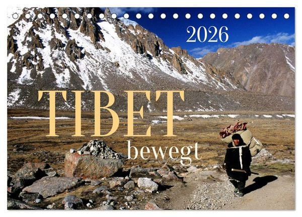 Tibet bewegt (Tischkalender 2026 DIN A5 quer), CALVENDO Monatskalender