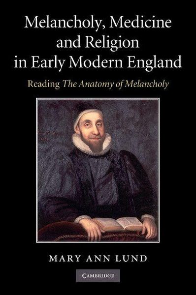 Produktbild: Melancholy, Medicine and Religion in Early Modern England