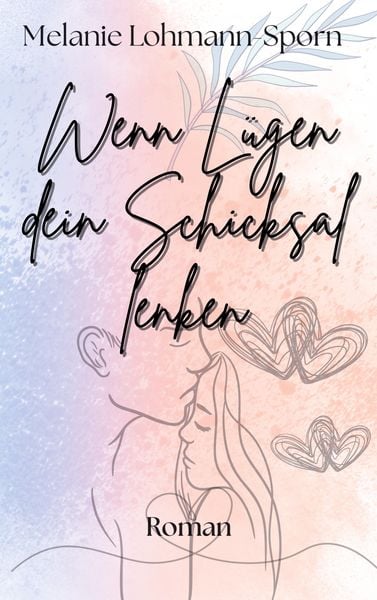 Produktbild: Wenn L&uuml;gen dein Schicksal lenken