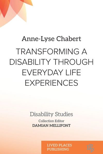 Produktbild: Transforming a Disability Through Everyday Life Experiences
