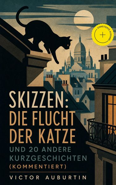 Produktbild: Skizzen: Die Flucht der Katze und 20 andere Kurzgeschichten (Kommentiert)