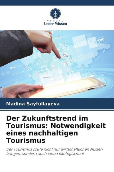 Produktbild: Der Zukunftstrend im Tourismus: Notwendigkeit eines nachhaltigen Tourismus