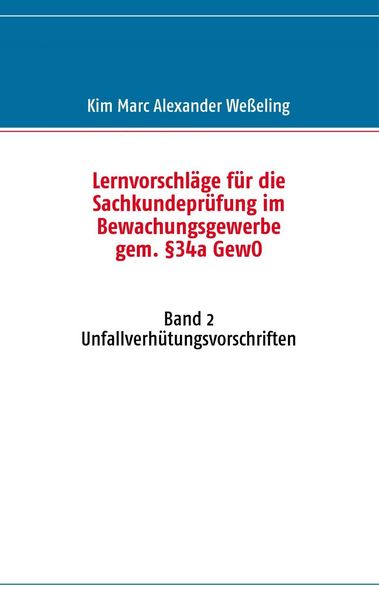 Produktbild: Lernvorschl&auml;ge f&uuml;r die Sachkundepr&uuml;fung im Bewachungsgewerbe gem. &sect;34a GewO