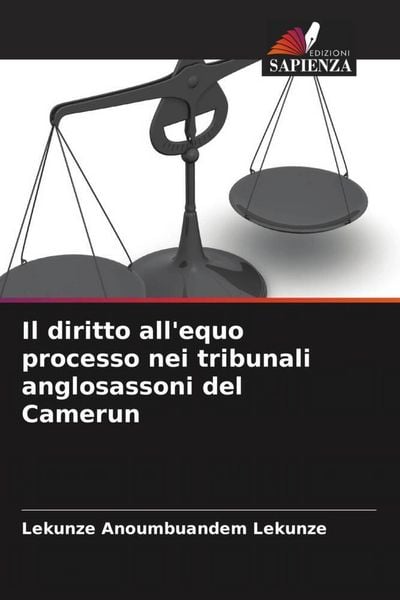 Produktbild: Il diritto all'equo processo nei tribunali anglosassoni del Camerun