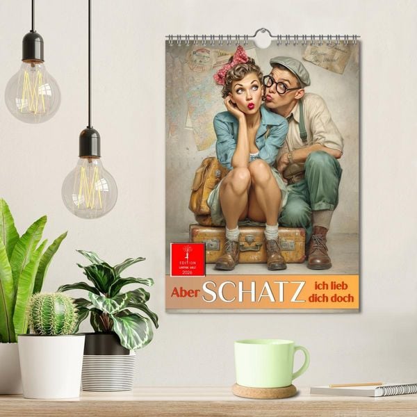 Produktbild: Aber Schatz, ich lieb dich doch (Wandkalender 2026 DIN A4 hoch), CALVENDO Monatskalender