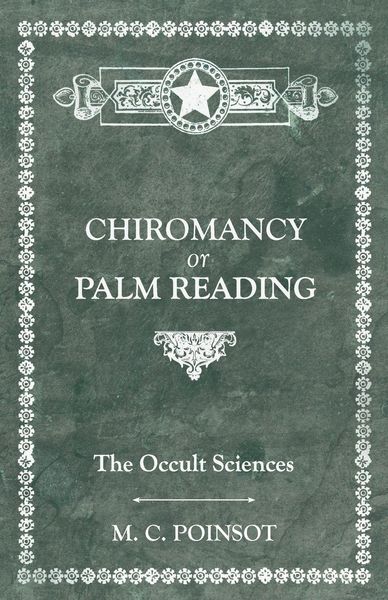 Produktbild: The Occult Sciences - Chiromancy or Palm Reading