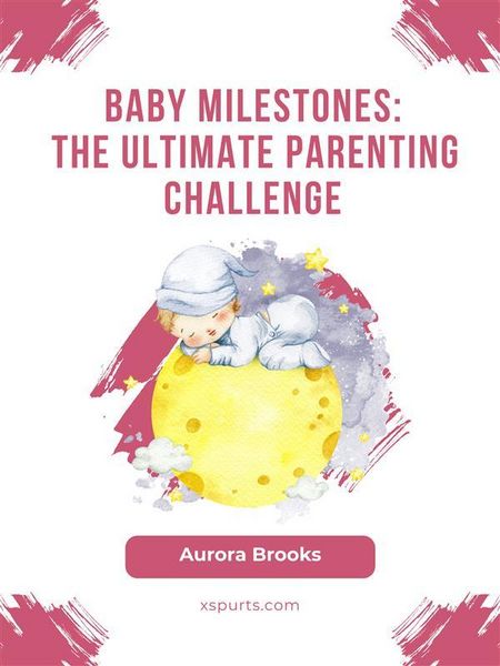 Produktbild: Baby Milestones- The Ultimate Parenting Challenge