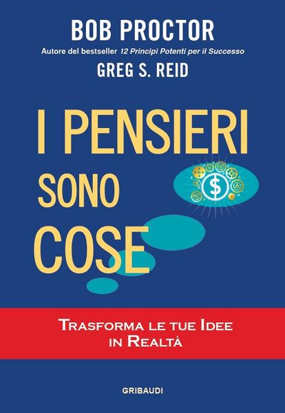 Produktbild: I pensieri sono cose. Trasforma le tue idee in realt&agrave;