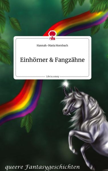 Produktbild: Einh&ouml;rner und Fangz&auml;hne. Life is a Story - story.one