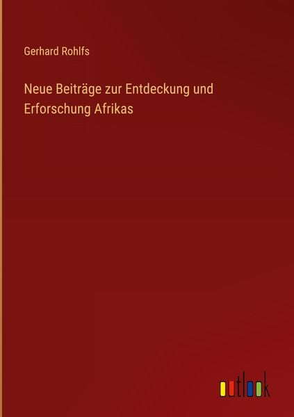 Produktbild: Neue Beitr&auml;ge zur Entdeckung und Erforschung Afrikas