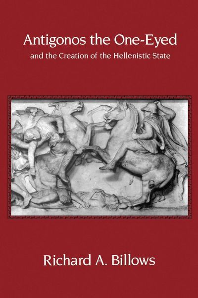 Produktbild: Antigonos the One-Eyed and the Creation of the Hellenistic State
