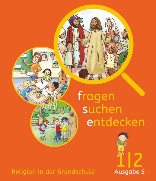 Fragen-suchen-entdecken - Katholische Religion in der Grundschule - Ausgabe S (Süd) - Band 1/2, Taschenbuch von Ute Lakner,Antonia Schlesinger,Birgit