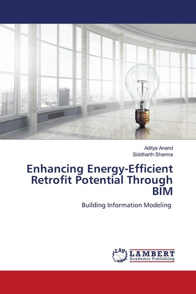 Produktbild: Enhancing Energy-Efficient Retrofit Potential Through BIM
