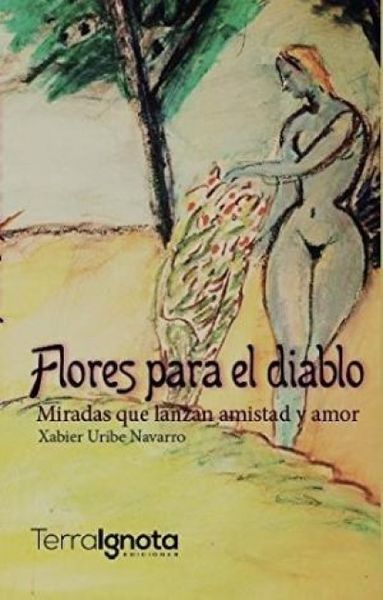 Produktbild: Flores para el diablo : miradas que lanzan amistad y amor
