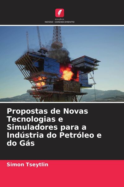 Produktbild: Propostas de Novas Tecnologias e Simuladores para a Ind&uacute;stria do Petr&oacute;leo e do G&aacute;s