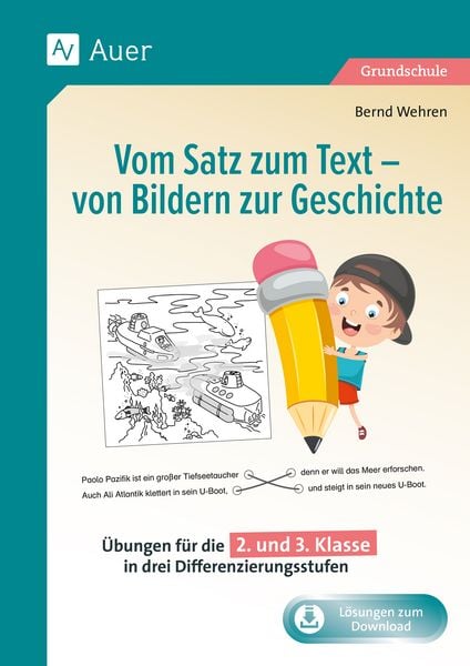 Vom Satz zum Text - von Bildern zur Geschichte, Set von Bernd Wehren, Auer Verlag in der AAP Lehrerwelt GmbH, 978-3-403-08938-4