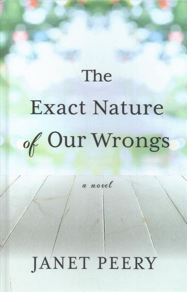 Produktbild: Peery, J: Exact Nature of Our Wrongs