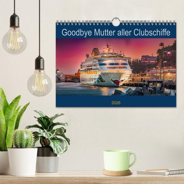 Produktbild: Goodbye Mutter aller Clubschiffe (Wandkalender 2026 DIN A4 quer), CALVENDO Monatskalender