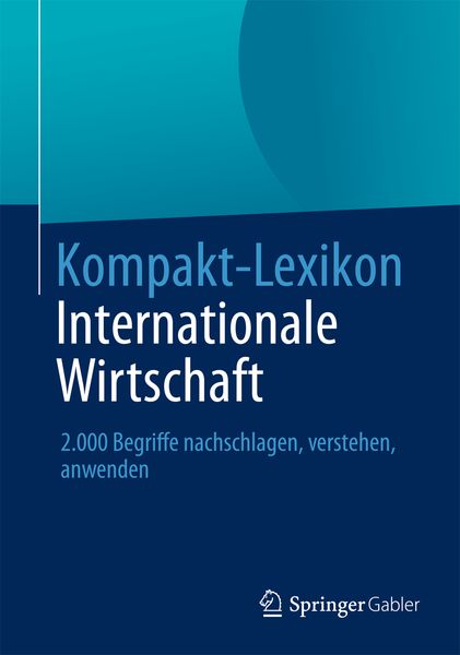 Kompakt-Lexikon Internationale Wirtschaft