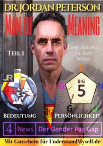 Dr. Jordan Peterson - Man of Meaning. Eine Einführung in sein Werk.