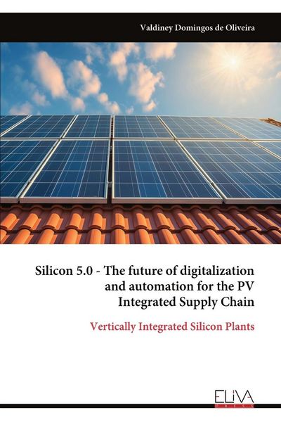 Produktbild: Silicon 5.0 - The future of digitalization and automation for the PV Integrated Supply Chain