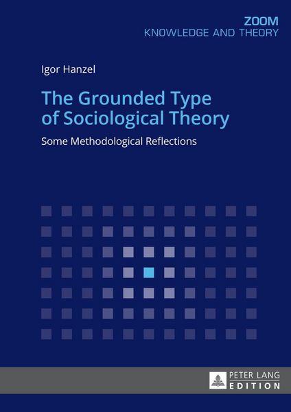 Produktbild: The Grounded Type of Sociological Theory