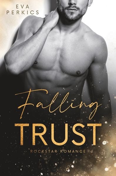Falling Trust, Taschenbuch von Eva Perkics, Tolino Media, 9783759281227