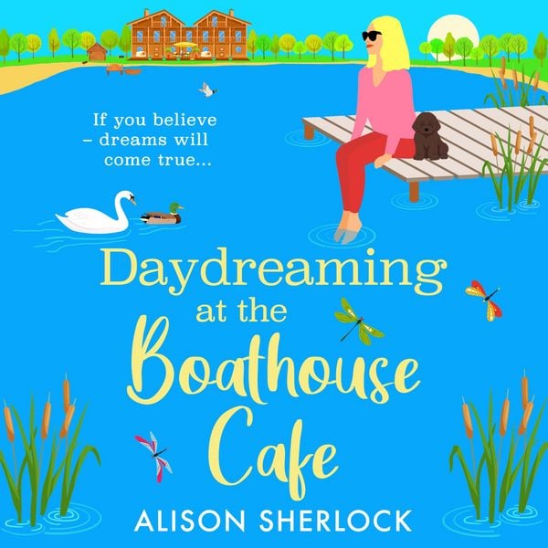 Daydreaming at the Boathouse Cafe - Alison Sherlock, Audio, 9781836177036