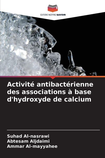 Produktbild: Activit&eacute; antibact&eacute;rienne des associations &agrave; base d'hydroxyde de calcium