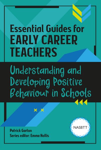 Produktbild: Essential Guides for Early Career Teachers: Understanding and Developing Positive Behaviour in Schools