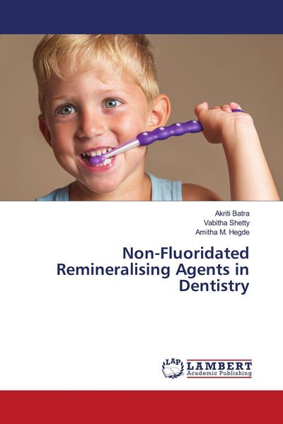 Produktbild: Non-Fluoridated Remineralising Agents in Dentistry
