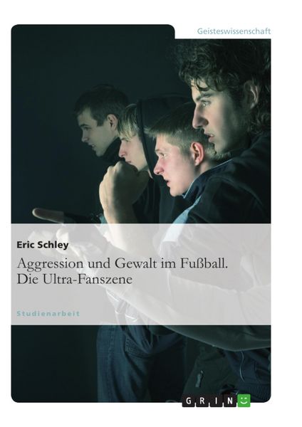 Produktbild: Aggression und Gewalt im Fu&szlig;ball. Die Ultra-Fanszene