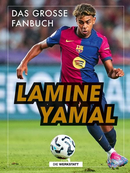 Lamine Yamal, Gebundene Ausgabe von Leon Karasch, Die Werkstatt, 978-3-7307-0804-0