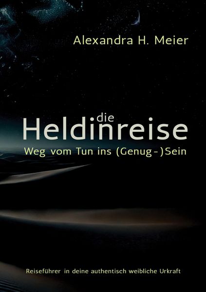 Produktbild: Die Heldinreise - Weg vom Tun ins (Genug-)Sein
