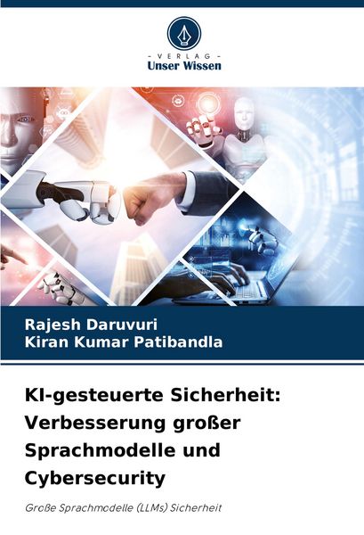 Produktbild: KI-gesteuerte Sicherheit: Verbesserung gro&szlig;er Sprachmodelle und Cybersecurity